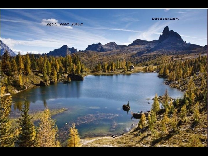 Croda da Lago 2715 m. Lago di Federa 2046 m. 