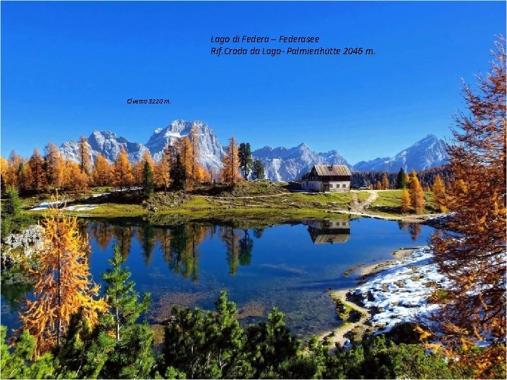 Lago di Federa – Federasee Rif. Croda da Lago- Palmierihütte 2046 m. Civetta 3220