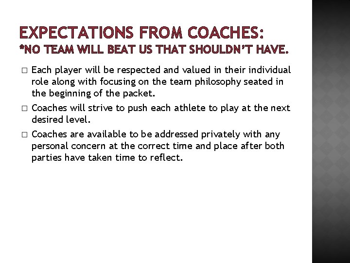EXPECTATIONS FROM COACHES: *NO TEAM WILL BEAT US THAT SHOULDN’T HAVE. � � �