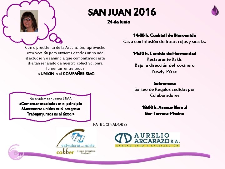 SAN JUAN 2016 24 de Junio 14: 00 h. Cocktail de Bienvenida Cava con