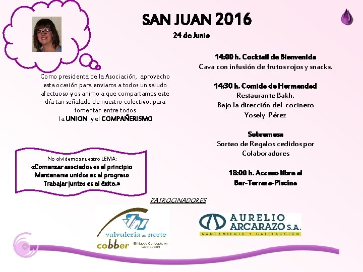 SAN JUAN 2016 24 de Junio 14: 00 h. Cocktail de Bienvenida Cava con
