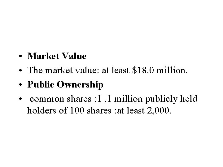 • • Market Value The market value: at least $18. 0 million. Public • • Market Value The market value: at least $18. 0 million. Public