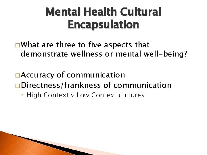 Mental Health Cultural Encapsulation � What are three to five aspects that demonstrate wellness