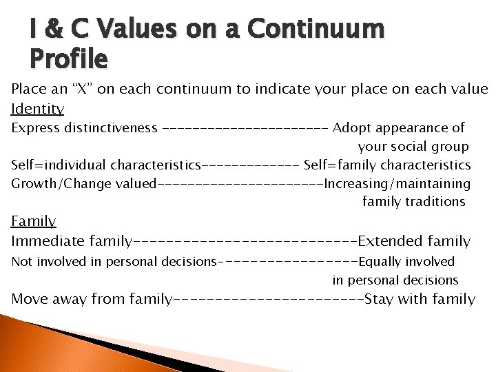 I & C Values on a Continuum Profile Place an “X” on each continuum