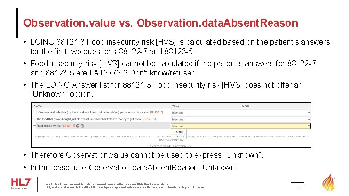 Observation. value vs. Observation. data. Absent. Reason • LOINC 88124 -3 Food insecurity risk