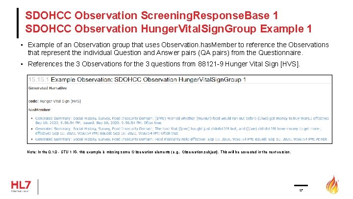 SDOHCC Observation Screening. Response. Base 1 SDOHCC Observation Hunger. Vital. Sign. Group Example 1