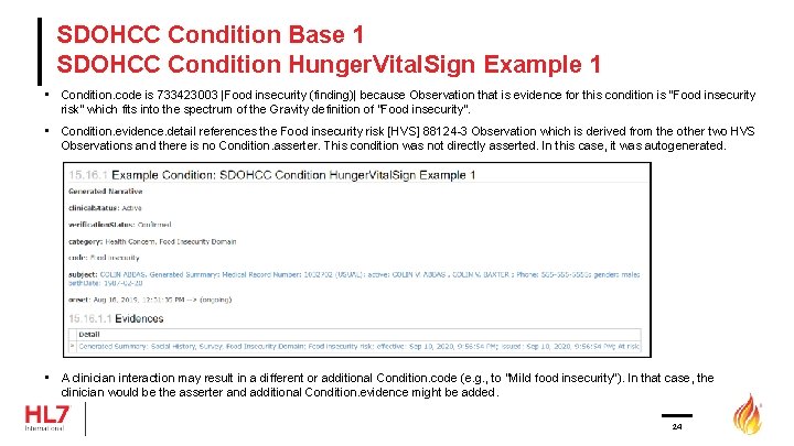 SDOHCC Condition Base 1 SDOHCC Condition Hunger. Vital. Sign Example 1 • Condition. code