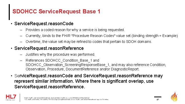 SDOHCC Service. Request Base 1 • Service. Request. reason. Code – Provides a coded