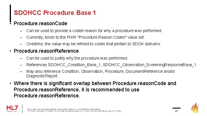 SDOHCC Procedure Base 1 • Procedure. reason. Code – Can be used to provide