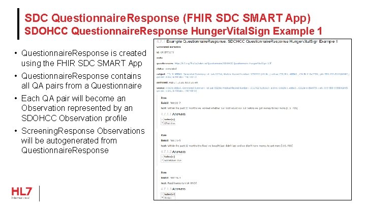 SDC Questionnaire. Response (FHIR SDC SMART App) SDOHCC Questionnaire. Response Hunger. Vital. Sign Example