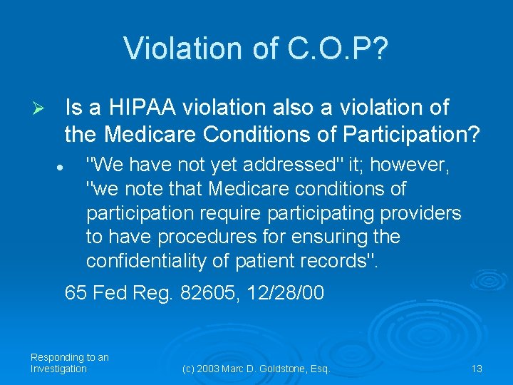 Violation of C. O. P? Is a HIPAA violation also a violation of the Violation of C. O. P? Is a HIPAA violation also a violation of the