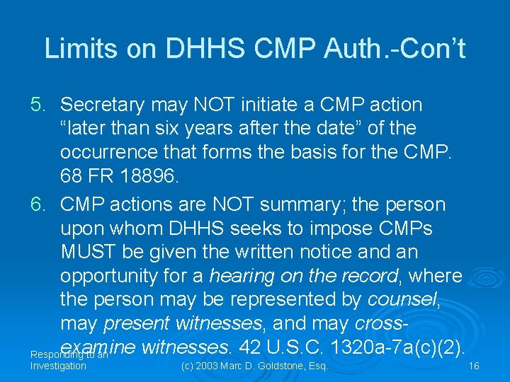 Limits on DHHS CMP Auth. -Con’t 5. Secretary may NOT initiate a CMP action Limits on DHHS CMP Auth. -Con’t 5. Secretary may NOT initiate a CMP action