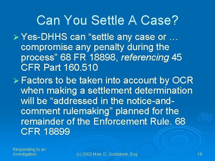 Can You Settle A Case? Ø Yes-DHHS can “settle any case or … compromise Can You Settle A Case? Ø Yes-DHHS can “settle any case or … compromise
