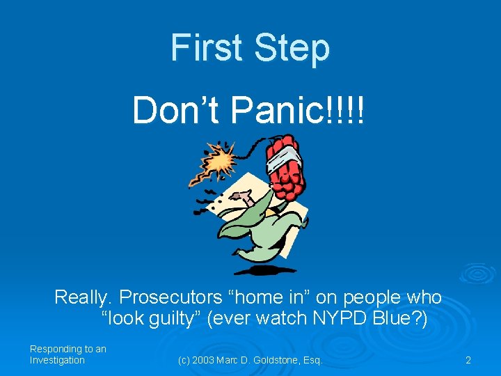 First Step Don’t Panic!!!! Really. Prosecutors “home in” on people who “look guilty” (ever First Step Don’t Panic!!!! Really. Prosecutors “home in” on people who “look guilty” (ever