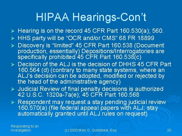 HIPAA Hearings-Con’t Hearing is on the record 45 CFR Part 160. 530(a); 560. HHS HIPAA Hearings-Con’t Hearing is on the record 45 CFR Part 160. 530(a); 560. HHS