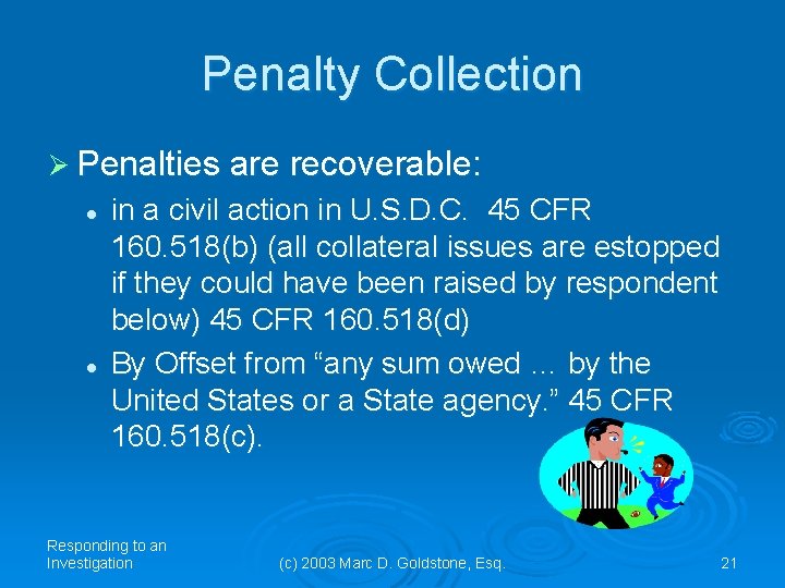 Penalty Collection Ø Penalties are recoverable: l l in a civil action in U. Penalty Collection Ø Penalties are recoverable: l l in a civil action in U.