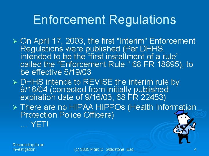Enforcement Regulations On April 17, 2003, the first “Interim” Enforcement Regulations were published (Per Enforcement Regulations On April 17, 2003, the first “Interim” Enforcement Regulations were published (Per