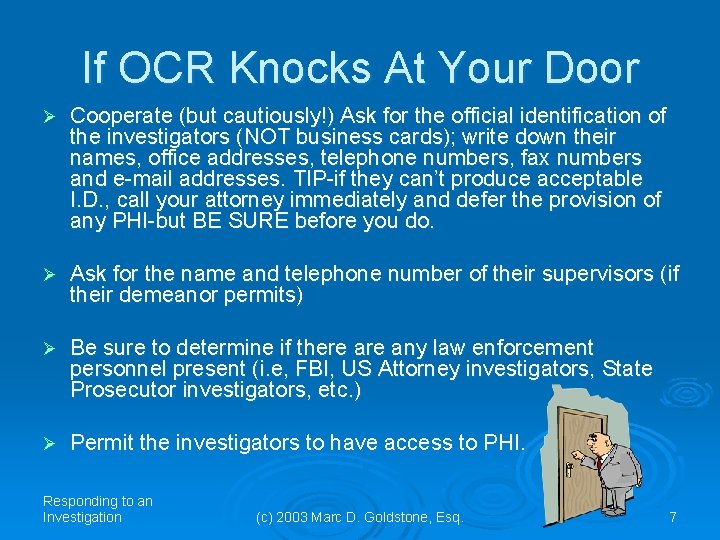 If OCR Knocks At Your Door Ø Cooperate (but cautiously!) Ask for the official If OCR Knocks At Your Door Ø Cooperate (but cautiously!) Ask for the official