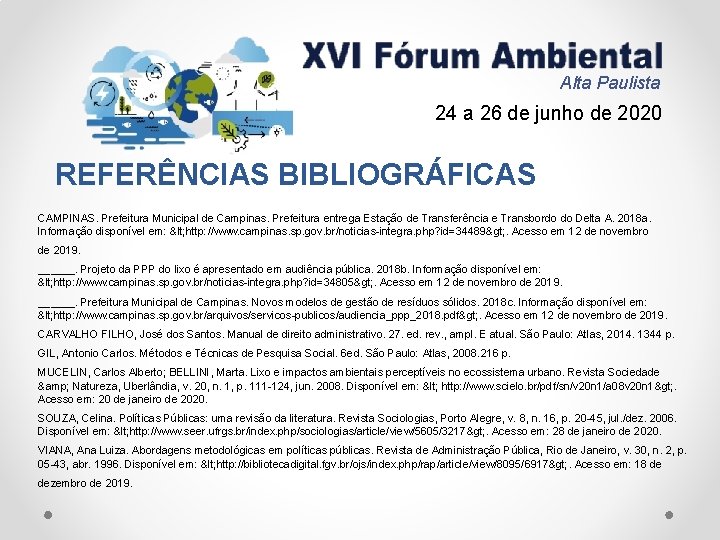 Alta Paulista 24 a 26 de junho de 2020 REFERÊNCIAS BIBLIOGRÁFICAS CAMPINAS. Prefeitura Municipal