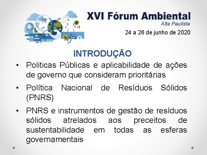 Alta Paulista 24 a 26 de junho de 2020 INTRODUÇÃO • Politicas Públicas e