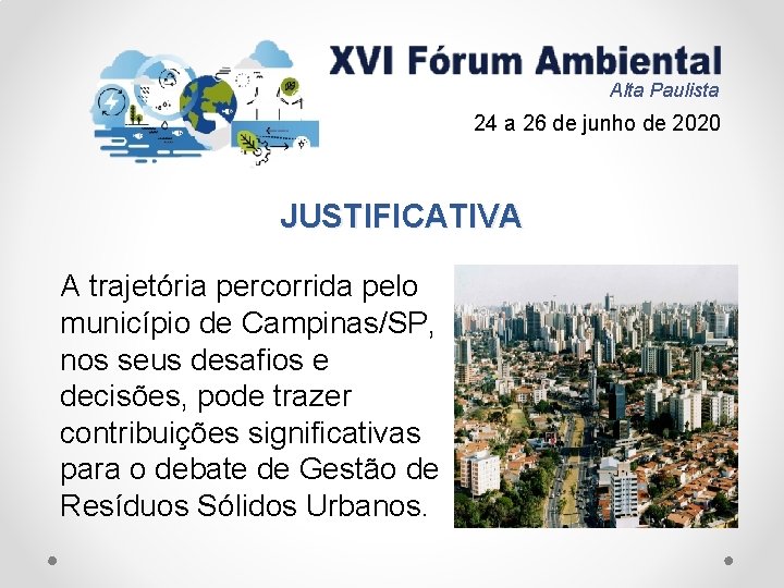 Alta Paulista 24 a 26 de junho de 2020 JUSTIFICATIVA A trajetória percorrida pelo