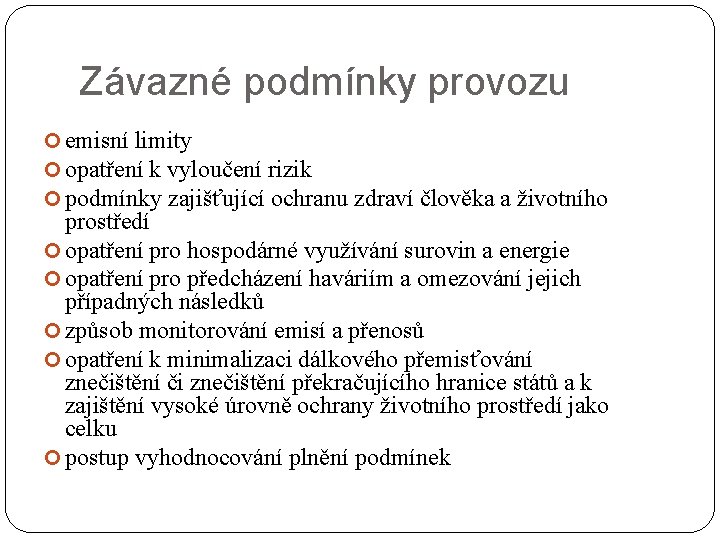 Závazné podmínky provozu emisní limity opatření k vyloučení rizik podmínky zajišťující ochranu zdraví člověka