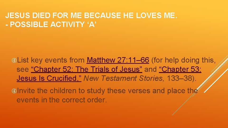 JESUS DIED FOR ME BECAUSE HE LOVES ME. - POSSIBLE ACTIVITY ‘A’ List key