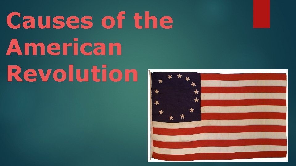 Causes of the American Revolution 