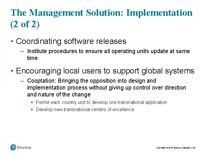 The Management Solution: Implementation (2 of 2) • Coordinating software releases – Institute procedures