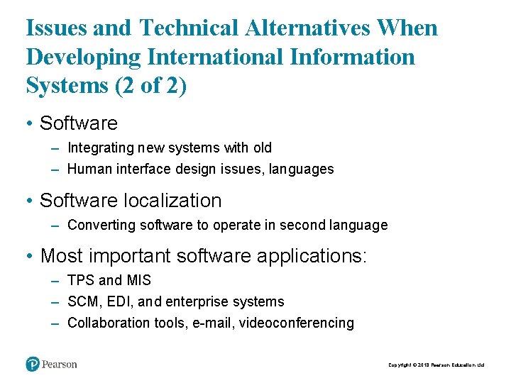 Issues and Technical Alternatives When Developing International Information Systems (2 of 2) • Software
