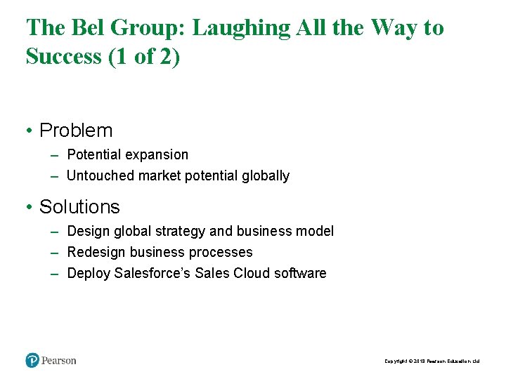 The Bel Group: Laughing All the Way to Success (1 of 2) • Problem