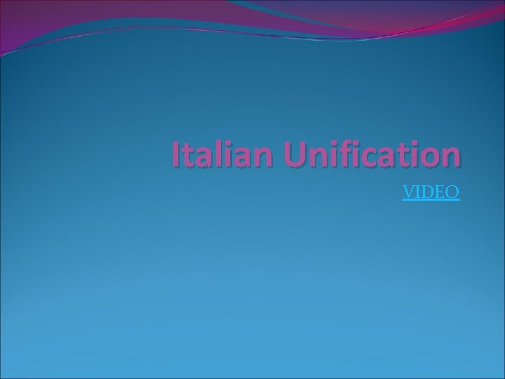 Italian Unification VIDEO 