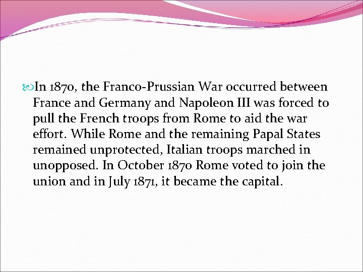  In 1870, the Franco-Prussian War occurred between France and Germany and Napoleon III