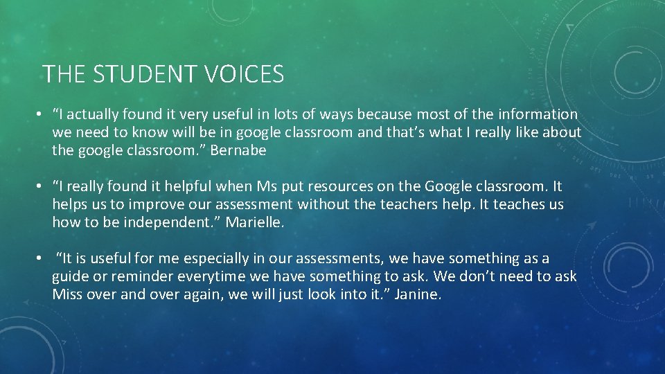 THE STUDENT VOICES • “I actually found it very useful in lots of ways