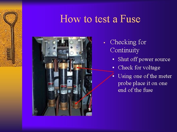 How to test a Fuse • Checking for Continuity • Shut off power source