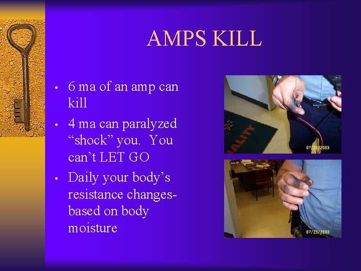 AMPS KILL • • • 6 ma of an amp can kill 4 ma