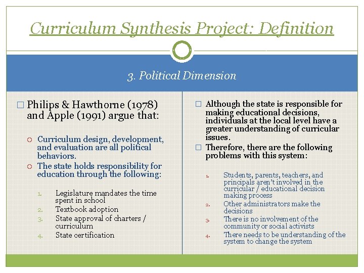 Curriculum Synthesis Project: Definition 3. Political Dimension � Philips & Hawthorne (1978) and Apple