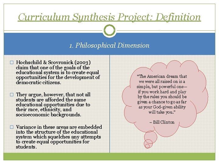 Curriculum Synthesis Project: Definition 1. Philosophical Dimension � Hochschild & Scovronick (2003) claim that
