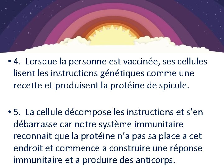 Vaccination COVID-19 • 4. Lorsque la personne est vaccinée, ses cellules lisent les instructions