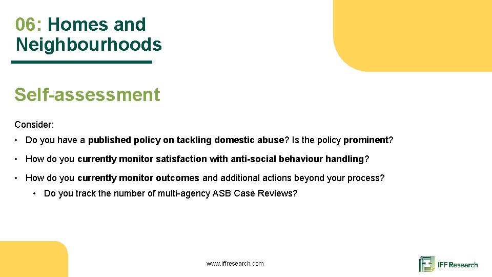 06: Homes and Neighbourhoods Self-assessment Consider: • Do you have a published policy on