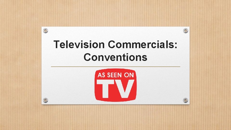 Television Commercials: Conventions 