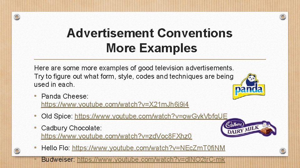 Advertisement Conventions More Examples Here are some more examples of good television advertisements. Try