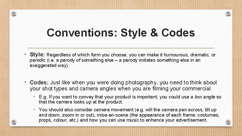 Conventions: Style & Codes • Style: Regardless of which form you choose, you can