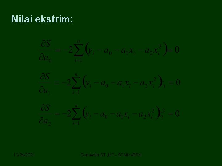 Nilai ekstrim: 12/24/2021 Gunawan. ST. , MT - STMIK-BPN 