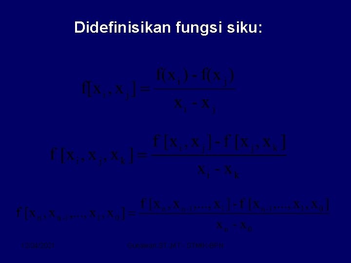 Didefinisikan fungsi siku: 12/24/2021 Gunawan. ST. , MT - STMIK-BPN 