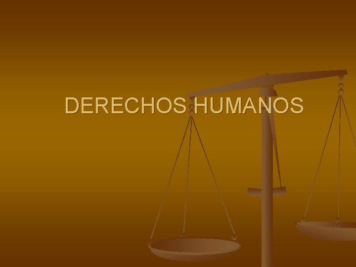 DERECHOS HUMANOS 