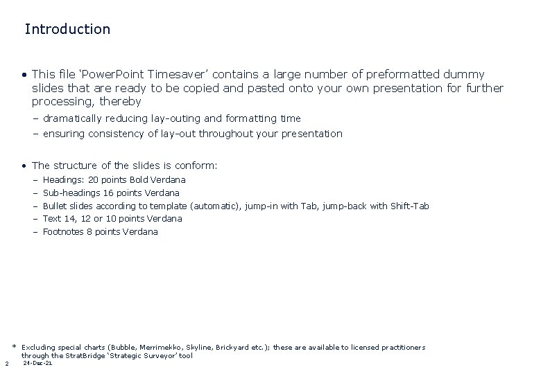 Introduction • This file ‘Power. Point Timesaver’ contains a large number of preformatted dummy