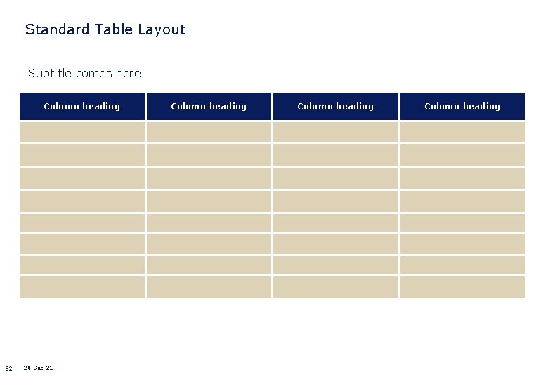 Standard Table Layout Subtitle comes here Column heading 32 24 -Dec-21 Column heading 