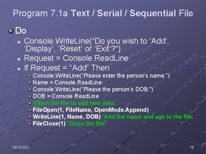 Program 7. 1 a Text / Serial / Sequential File Do n n n