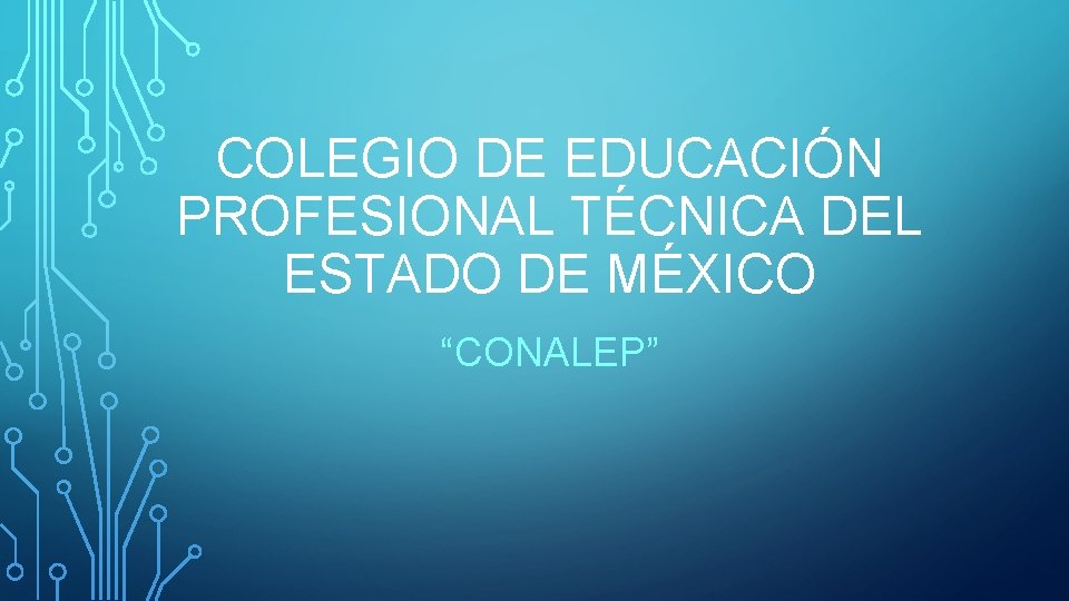 COLEGIO DE EDUCACIN PROFESIONAL TCNICA DEL ESTADO DE